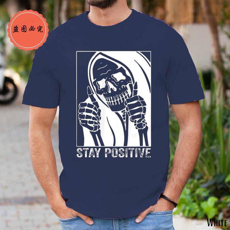 Funny Skull Stay Positive Skeleton Halloween Motivational T-Shirt Clothing Men Women Street Oversized T Shirt Hip Hop Streetwear