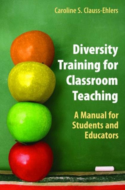 The Diversity Training for Classroom Teaching : A Manual for Students and Educators Book