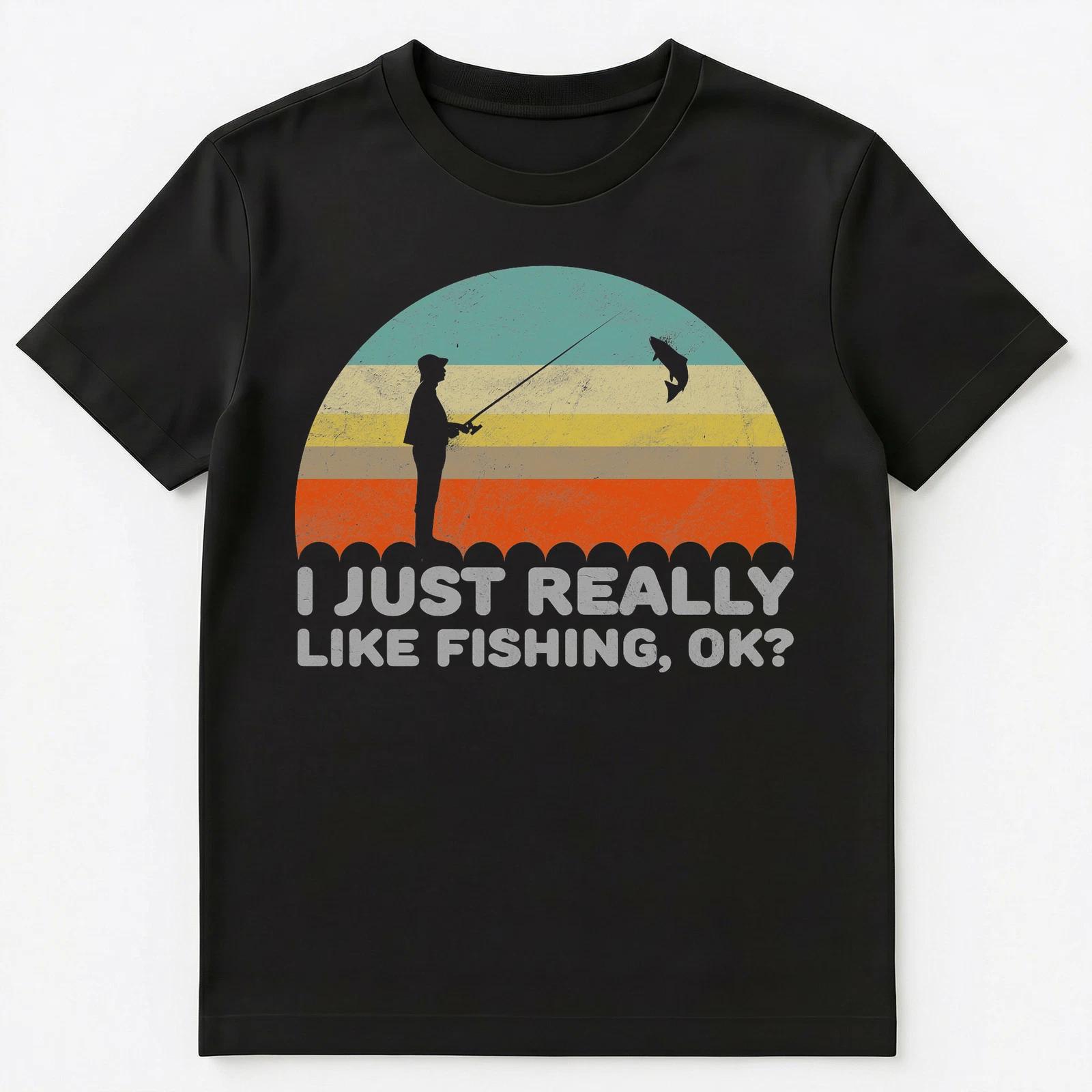

Funny I Just Really Like Fishing Ok T Shirt Unisex T-Shirt 3XL