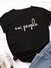 Ew People Letter Print Women T Shirt Short Sleeve O Neck Ladies Tee Shirt Tops Clothes Camisetas Mujer Women's Clothing