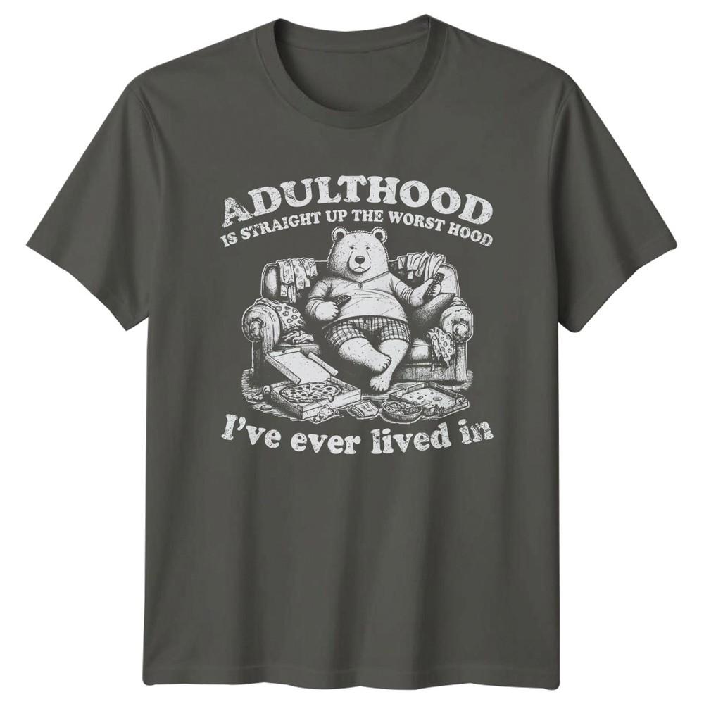 Adulthood Is Straight Up The Worst TShirt Adulting Humor Birthday Gift For S