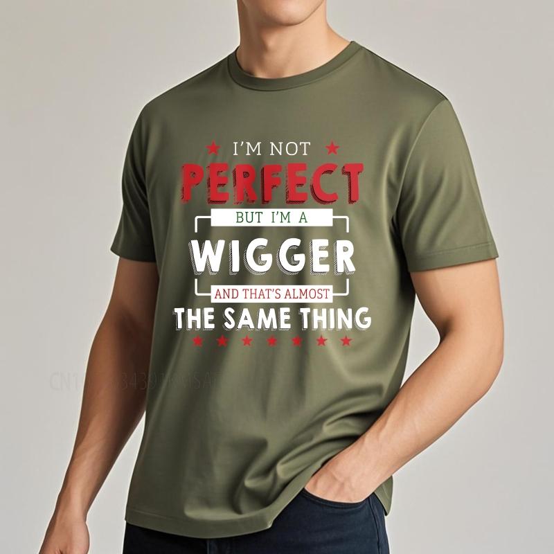 Graphic summer For him tshirt Im Not Perfect But Im A Wigger And Thats Almost The Same Thing Short Sleeve Workout O Neck