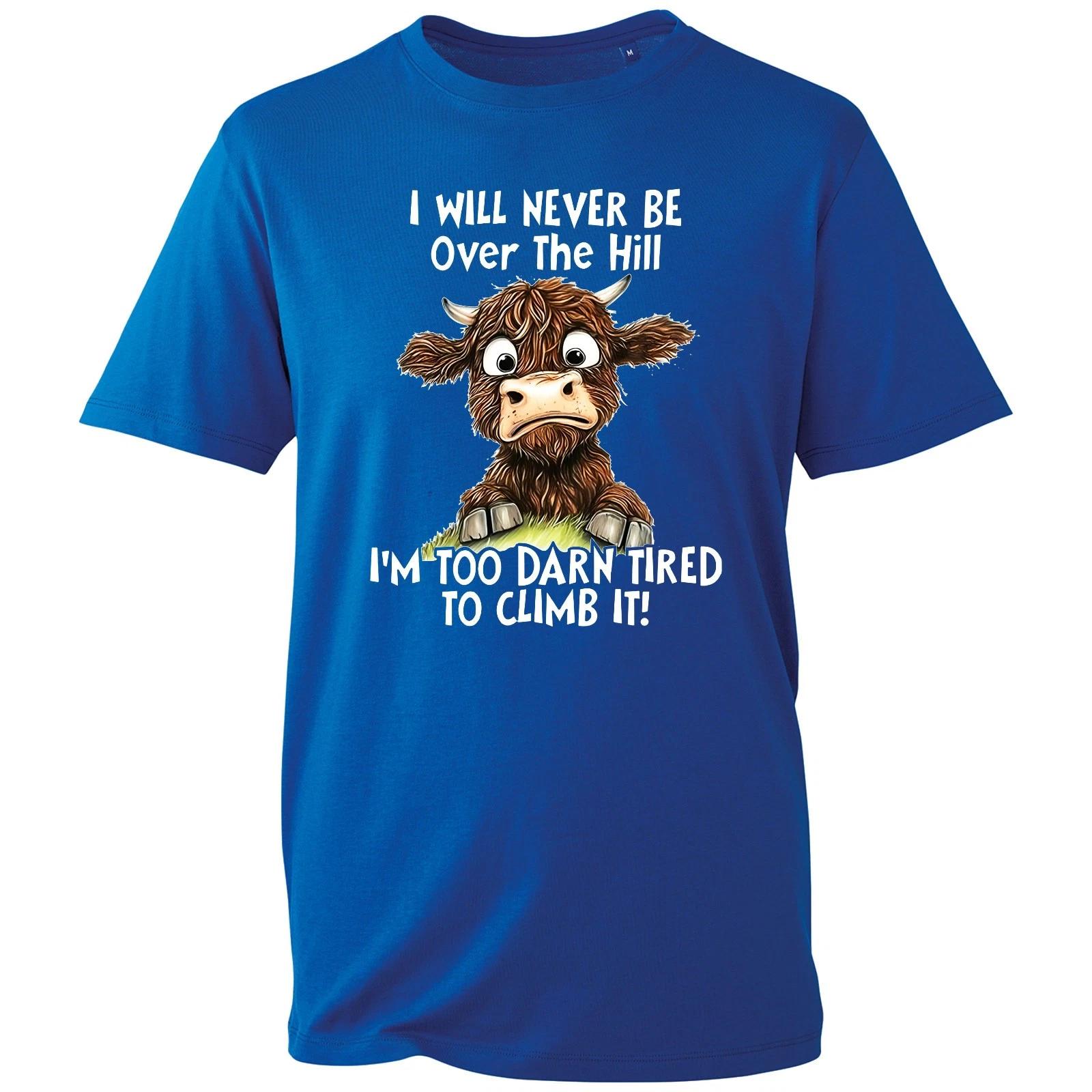 

I Will Never Be Over The Hill Shirt Funny Climber Joke Men s Gift Tee T-Shirt M