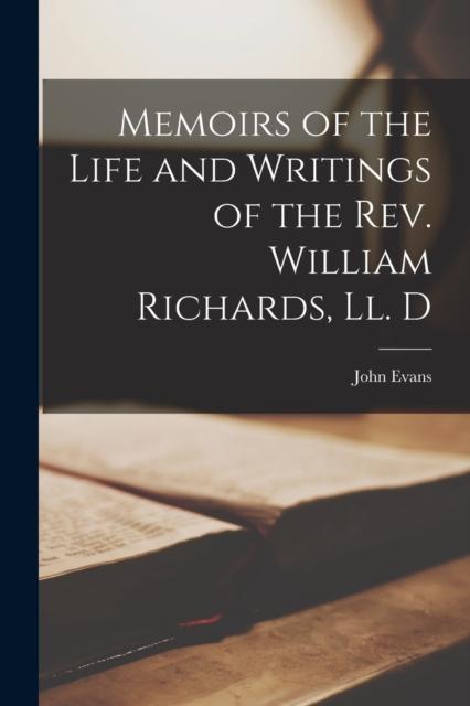 Kniha Memoirs of the Life and Writings of the Rev. William Richards, Ll. D