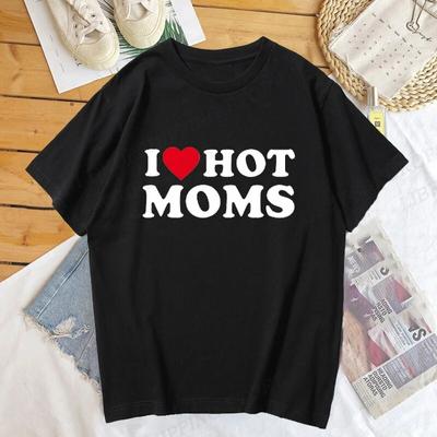 Ich liebe heiße Mütter T-Shirt Unisex Mode T-Shirts Baumwolle T-Shirt Kinder Hip Hop Tops T-Shirts Väter T-Shirt Frauen Tops Junge T-Shirts Lustiges Camiseta