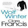 Wolf Winter by Clare Francis Paperback Book 9781447227212