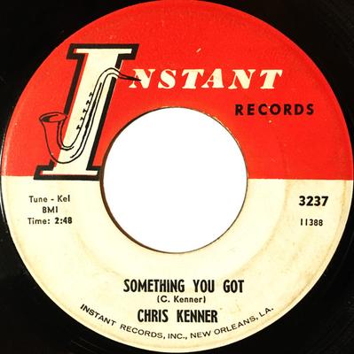 7-Zoll-Schallplatte CHRIS KENNER - Something You Got 3237 Instant Records 1961 US Soul/Funk Gebraucht