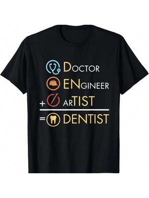 Doctor Engineer Artist = Dentist Funny Dental T-Shirt T-Shirt