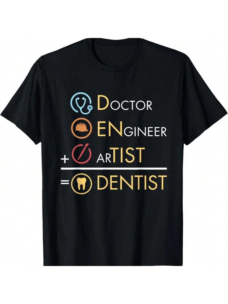 Doctor Engineer Artist = Dentist Funny Dental T-Shirt T-Shirt