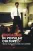 Libro Education In Popular Culture : Telling Tales On Teachers and Learners