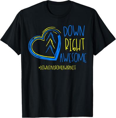 National Down Syndrome Awareness Month Down Right Awe Unisex T-Shirt