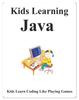 The Kids Learning Java : Kids Learn Coding Like Playing Games Book