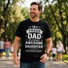 Proud Dad of Awesome Daughter TShirt Funny Father Gift Idea For Birthday