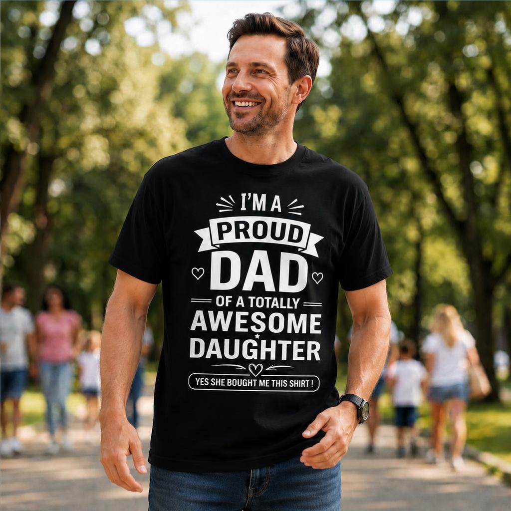 Proud Dad of Awesome Daughter TShirt Funny Father Gift Idea For Birthday