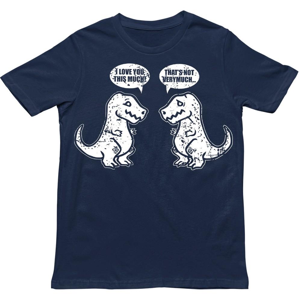 I Love You This Much That Not Very Much T Shirt Dinosaur Lover Shirt
