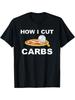 How I Cut Carbs Funny Pizza Lover Workout T-Shirt Summer Comfortable Casual