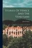 The Stories Of Venice And The Venetians Book