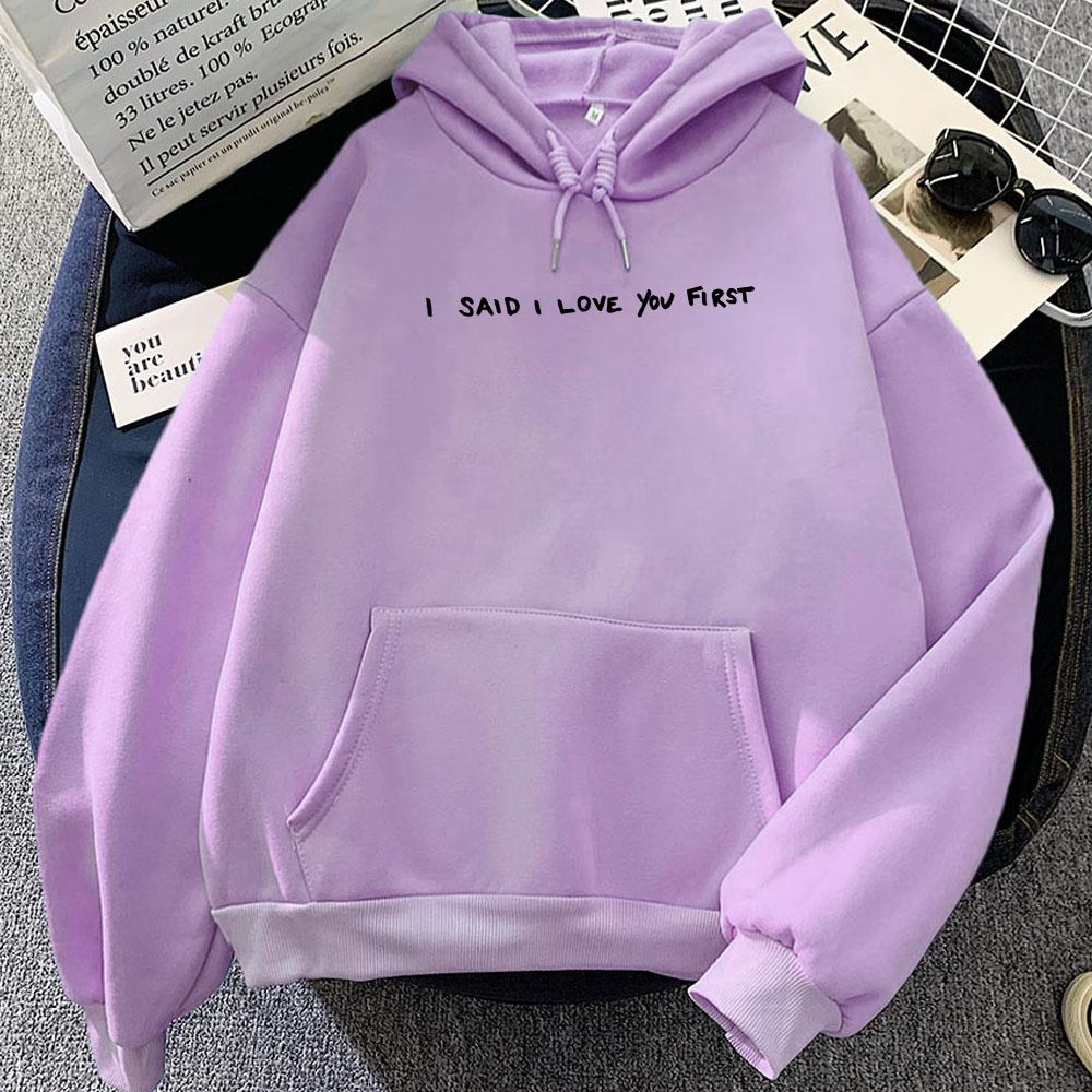 I Said I Love You First Hoodies Singer Selena Gomez & Benny Blanco Sweatshirts Long Sleeve Women/Men Pullovers Unisex Moletom