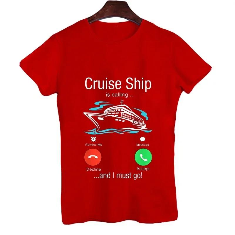 2023 Summer T-shirt for Men Cruise Ship Is Calling Streetwear Funny Graphic Tee Shirt Fashion Women Oversized Clothes T Shirt