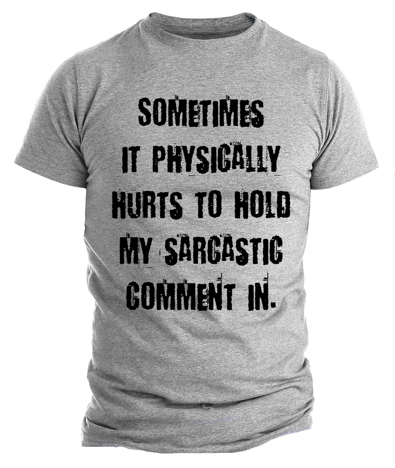 Humorous Sarcastic Comment Rude Graphic Novelty Offensive Funny T Shirt Mens Womens Tees Top S