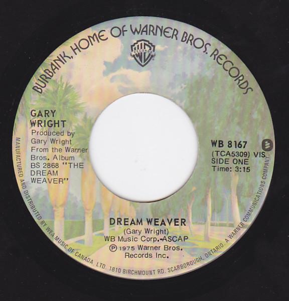 

7inch Record GARY WRIGHT - Dream Weaver WB8167 Warner Bros. Re 1975 Canada Rock Used