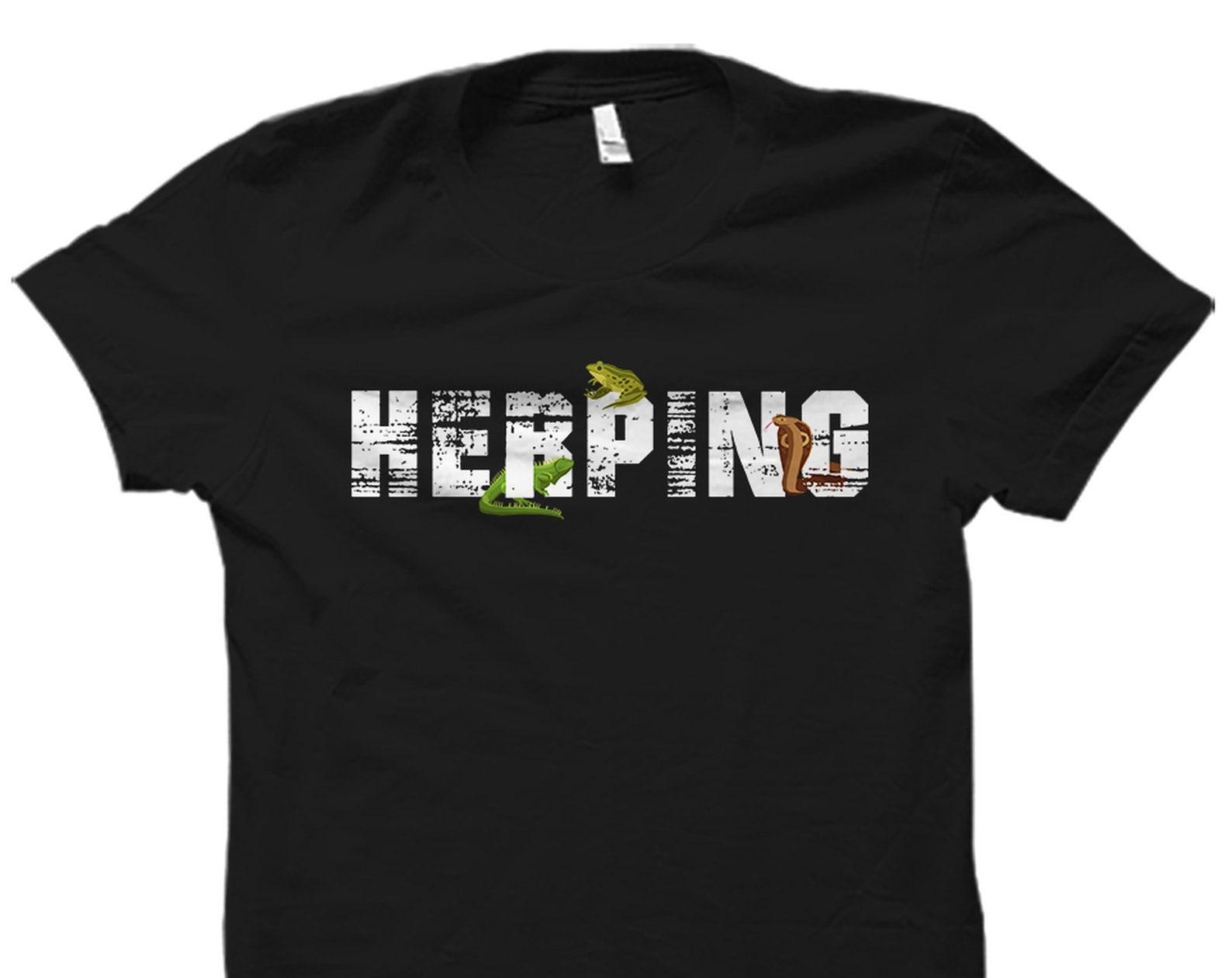 Herping Shirt. Herping Gift. Herpetologist Shirt. Herpetologist Gift. Herpetology Shirt. Herp Shirt. Herpetology Gift. Herping Fan #OS5961 XL