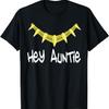 Hey Auntie T-Shirt - Hey Auntie Novelty T-Shirt T-Shirt