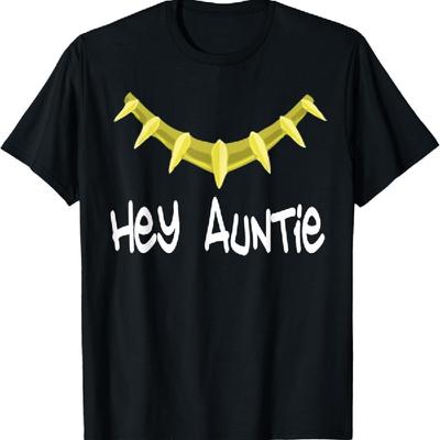Hey Auntie T-Shirt - Hey Auntie Novelty T-Shirt T-Shirt