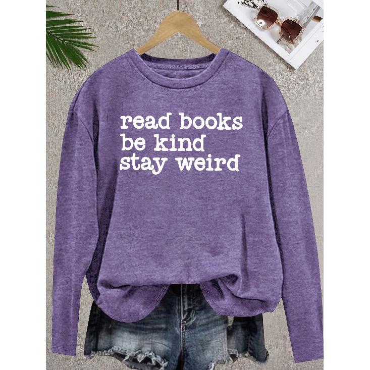 Elegant style for women“read books be kind stay weird”Patterned Print Round Neck Women s Long Sleeve for Spring, Summer, Autumn, and Winter T S фиолетовый