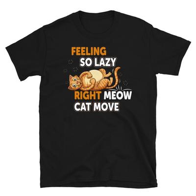 Feeling So Lazy Cute Cat Funny Animal Kitty Cats T-Shirt