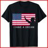 Martin Luther King Day I Have A Dream Black Cotton T-Shirt Unisex T-Shirt