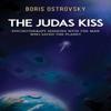 The Judas Kiss by Boris Ostrovsky Paperback Book 9781649796745