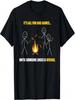 Its All Fun And Games Until Someone Loses A Wiener T-Shirt
