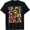 Funny In My Cat Mom Era  For Men Women Gift Unisex T-Shirt