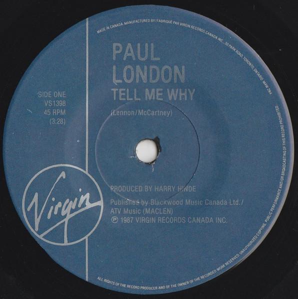 

7inch Record PAUL LONDON - Tell Me Why VS1398 Virgin 1987 Canada Rock Used