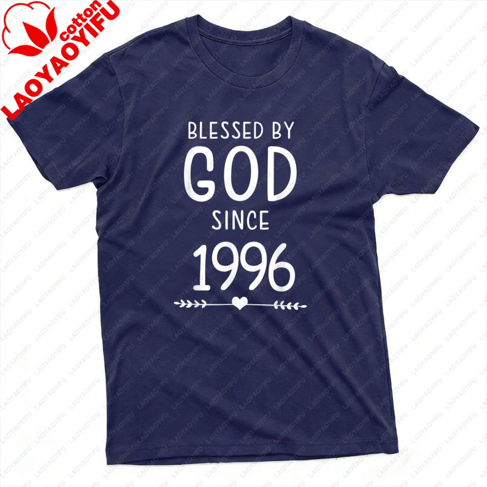 Blessed By God Since 1996 Unisex TShirt Cotton Summer 30th Birthday Gift Short Sleeve Casual Fashion Tops for Birthday Gift Unisex
