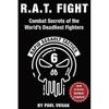 RAT. FIGHT Secrets de Combat des Combattants les Plus Mortels du Monde Broché UKN72