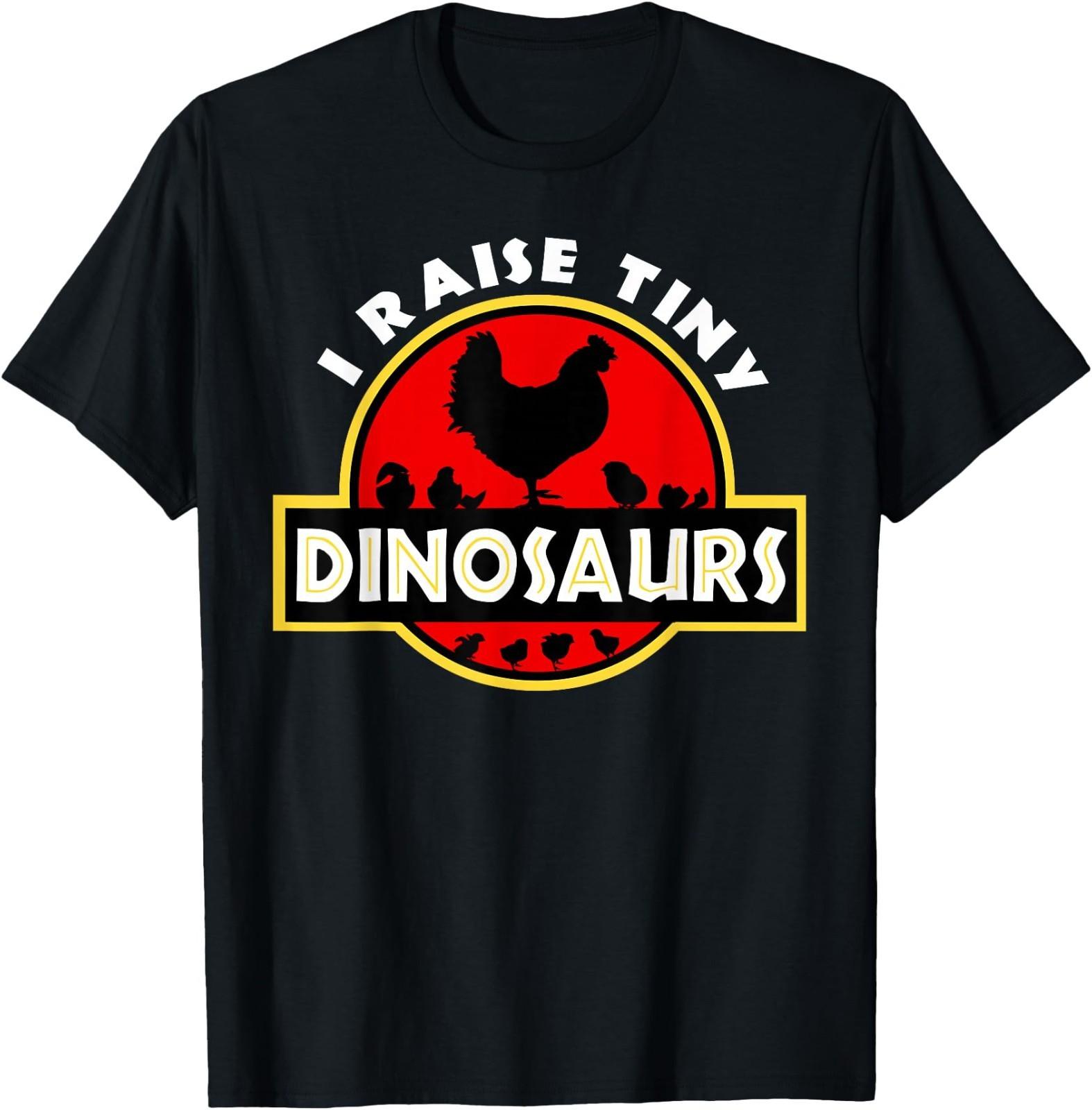 I Raise Tiny Dinosaurs Chicken Lover T-Shirt Small XL