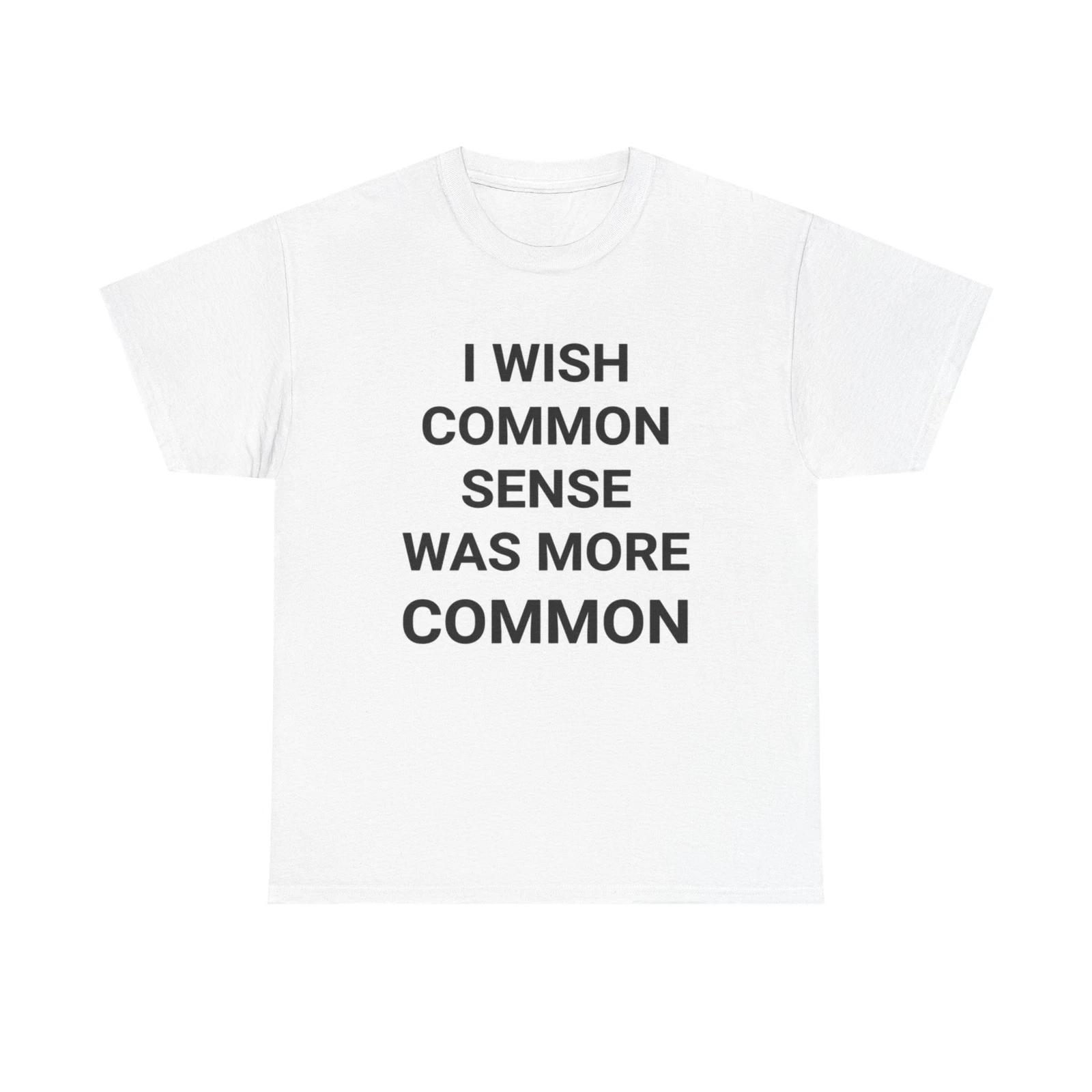 Men s and Women s T-shirts Common Sense Graphic L