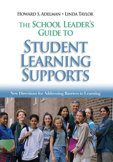 The The School Leader's Guide To Student Learning Supports : New Directions for Addressing Barriers To Learning Book
