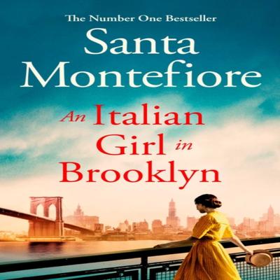 An Italian Girl In Brooklyn by Santa Montefiore Hardback Book 9781471197079