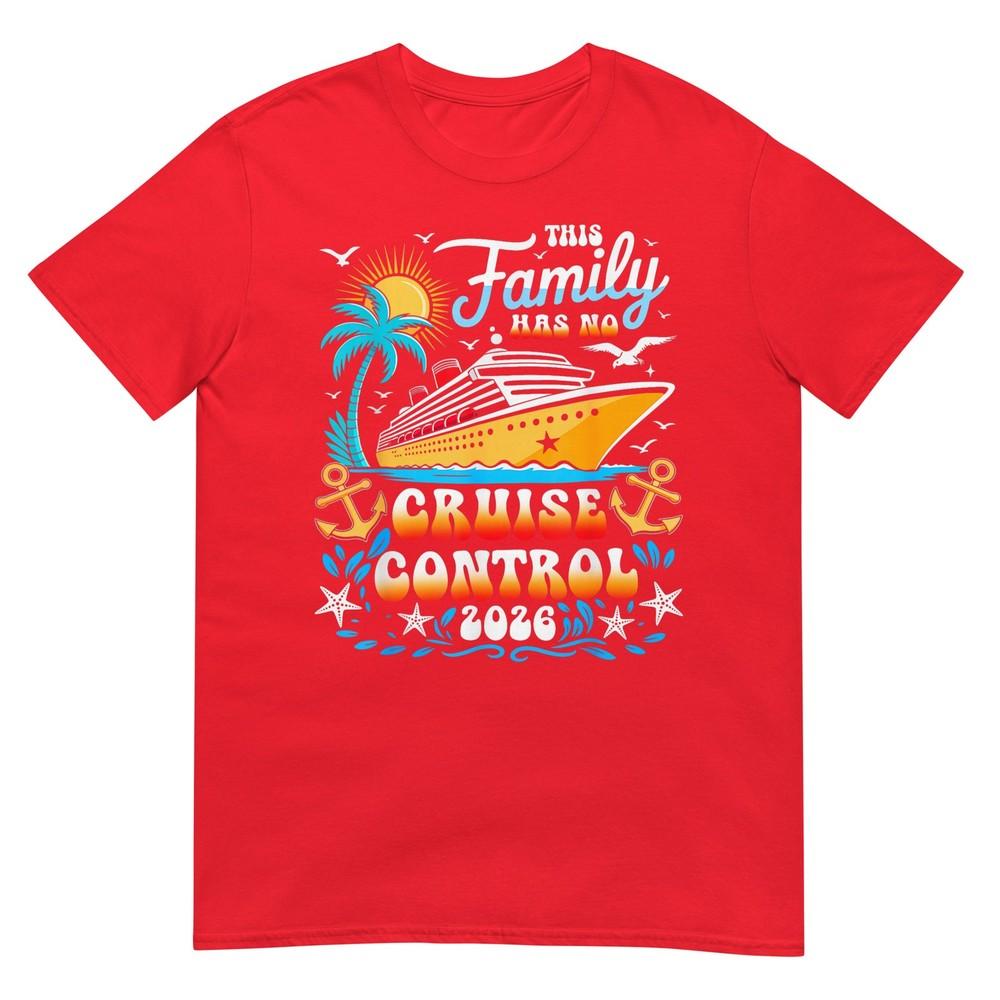 This Family Cruise Has No Control 2026 Family Vacation Tshirt S