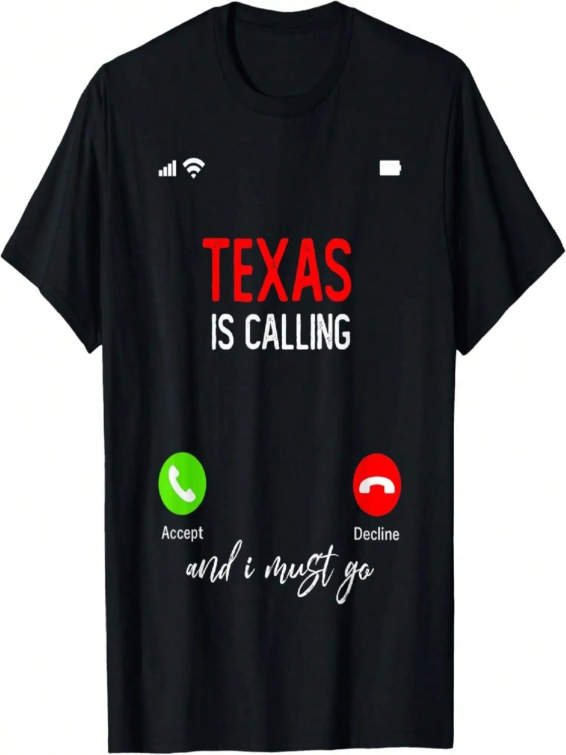 Texas Is Calling And I Must Go Funny Texas Travellers T-Shirt S