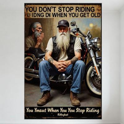You Don't Stop Riding When You Get Old Motivational Metal Tin Sign Vintage Motorcycle Poster for Man Cave Bar Home Decor Art Dec