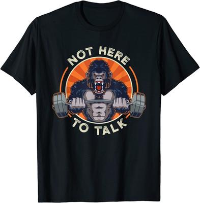 NEU LIMITIERT Gewichtheben Gorilla Nicht hier um zu reden Workout Fitnessstudio Heben T-Shirt Tops Tee