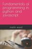 The Fundamentals of Programming In Python and Javascript Book