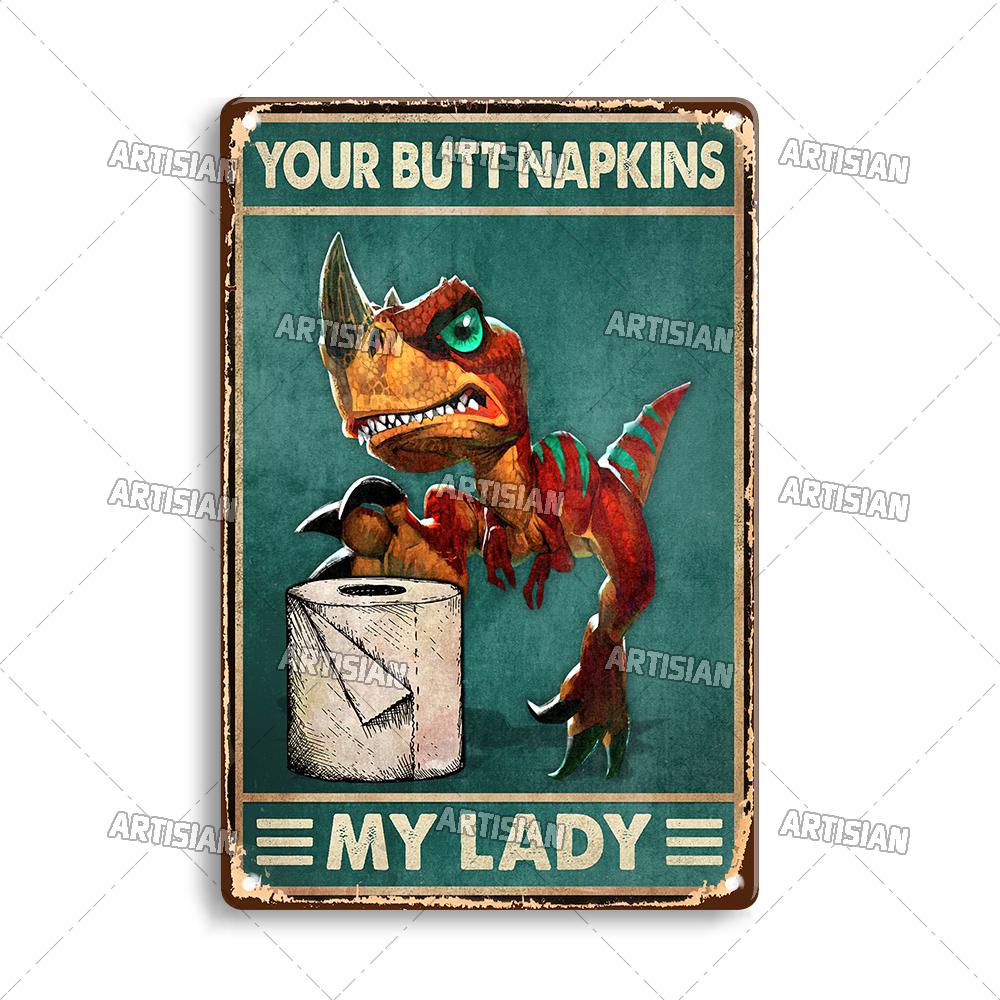 Artisian Your Butt Napkins Dragon Metal Sign Bathroom Funny Tin Plate Toilet Decorative Plaque Washing Room Wall Decor Garage