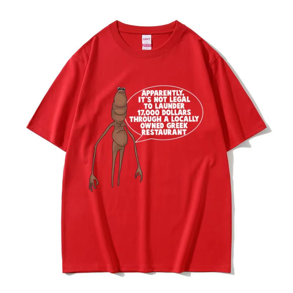 Apparently Its Not Legal To Launder Marcus The Worm Funny Meme Tshirts Men Women Casual Cotton Oversized T Shirts Short Sleeve