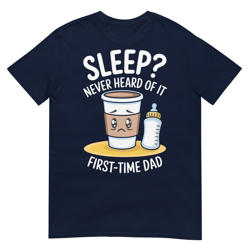Tired New Dad Funny Fathers Day First Time Dad Coffee Lover Tshirt S