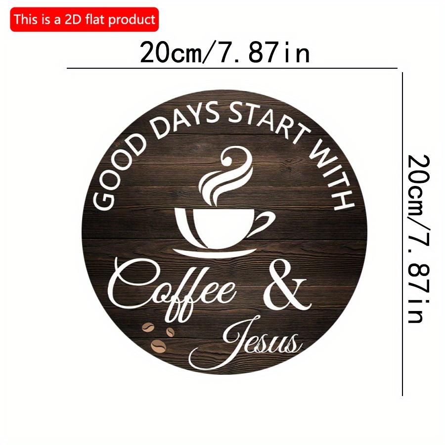 2D flat 20*20cm 1pc Good Days Stay With Coffee&Jesus Rustic Decor for Coffee Bar, Coffee Theme good quality Wooden Round Plaque, Suitable for living
